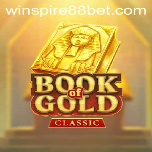 Book of Gold Classic: The Ultimate Adventure Awaits with WINSPIRE88