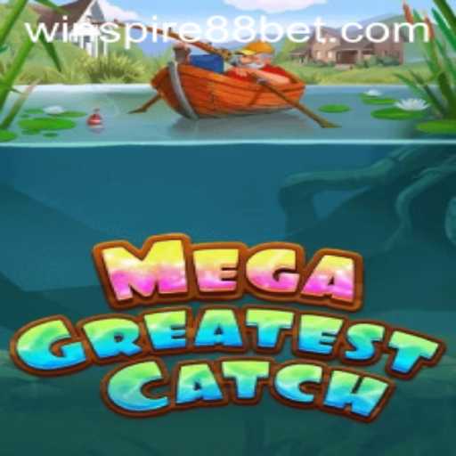 MegaGreatestCatch: A Revolutionary Gaming Experience with WINSPIRE88