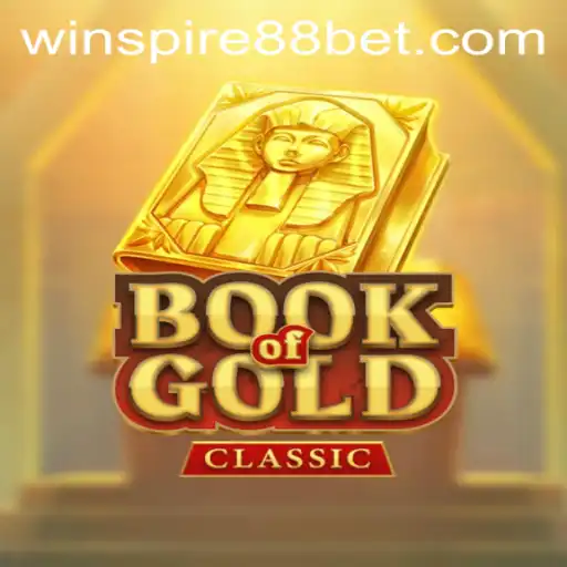 Book of Gold Classic: The Ultimate Adventure Awaits with WINSPIRE88